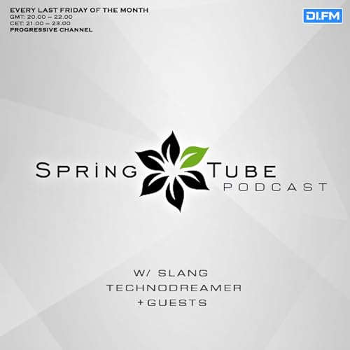 SlanG, Technodreamer, AMfive - Spring Tube podcast 135 (October 2025) DI FM