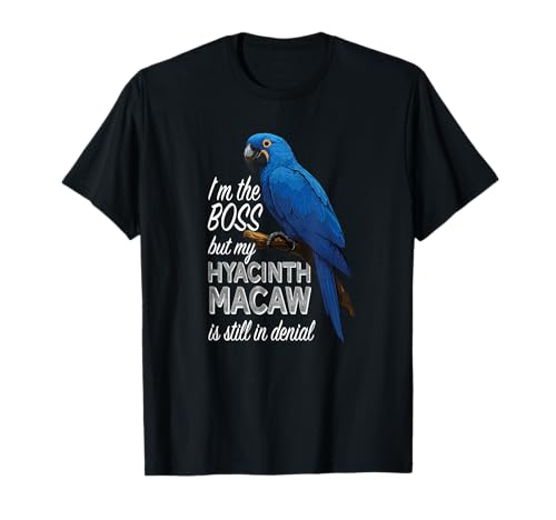 Hyacinth Macaw Lover Birdkeeping The Boss Hyacinth Macaw T-Shirt