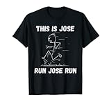 This is Jose Personalized Name Fun Run Jose Run