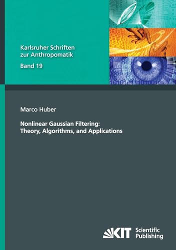 Nonlinear Gaussian Filtering: Theory, Algorithms and Applications view 2