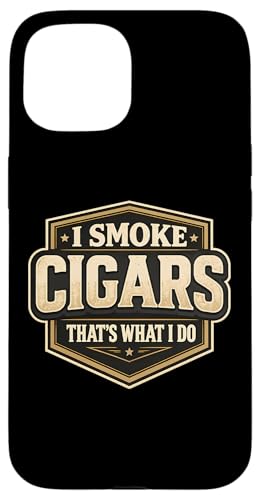 I Smoke Cigars That's What I Do ���B���e�[�W �X���[�J�[ ���l ���p �X�}�z�P�[�X iPhone 15 �p