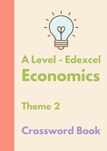 The Bright Puzzle Company: A Level Economics - Vocabulary Crosswords - Theme 2: Building Confidence With Economics Terms For A Level Study (The Econom