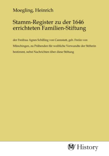Stamm-Register zu der 1646 errichteten Familien-Stiftung