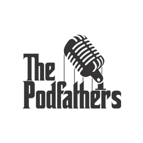 The PodFathers Podcast Episode: 2