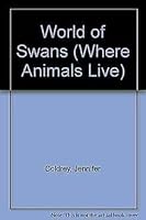 The world of swans (Where animals live) 1555320953 Book Cover