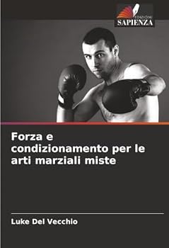 Paperback Forza e condizionamento per le arti marziali miste [Italian] Book