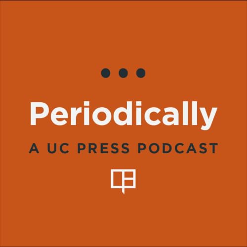 『Periodically: A UC Press Journals Podcast』のカバーアート