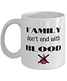 Family Dont End With Blood - Unique Sentimental Birthday Christmas Holiday 11oz 15oz Coffee Mug for Family