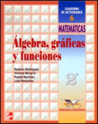 Eso 2 - Matematicas Cuad. 6 - Algebra, Graficas Y Funciones