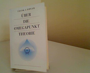 Über die Omegapunkt-Theorie.