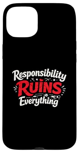 Sarcasm Responsibility Ruins Everything Funny �����Y �X�}�z�P�[�X iPhone 15 Plus �p
