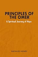 Principles of the Omer: A Spiritual Journey of Hope 1949188442 Book Cover