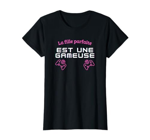 Video Game Gameuse Gameur Joueur Jeux Video - Gameuse Jeux Video Game Humour Geek Joueuse Fille Parfaite T-Shirt