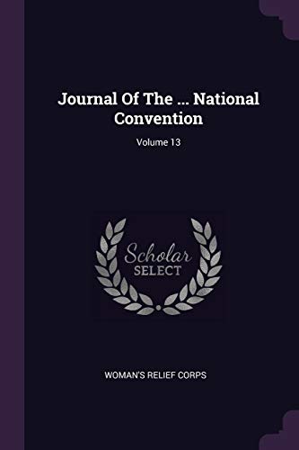 Journal Of The ... National Convention; Volume 13