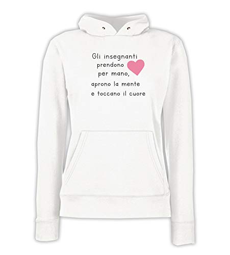 Settantallora - Felpa con Cappuccio Donna J3400 Frase per Gli Insegnanti e Maestri Idea Regalo Taglia S