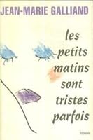 Les petits matins sont tristes parfois 2709615339 Book Cover