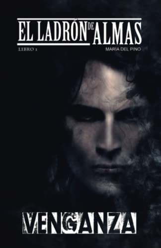 El ladrón de almas. VENGANZA.