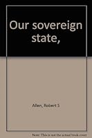 Our sovereign state, B0006AS22C Book Cover