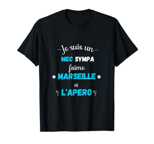Supporter Marseille Foot et l'apéro Humour Fan Marseillais T-Shirt