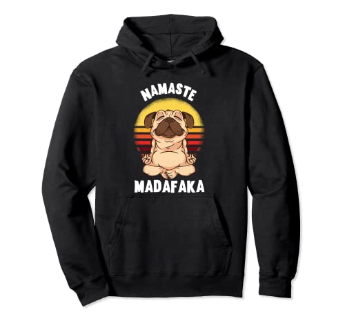 Namaste Mother Fvcker Vintage Yoga Mops Pug Perro Madafakas Sudadera con Capucha