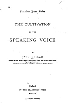 Paperback The Cultivation of the Speaking Voice Book