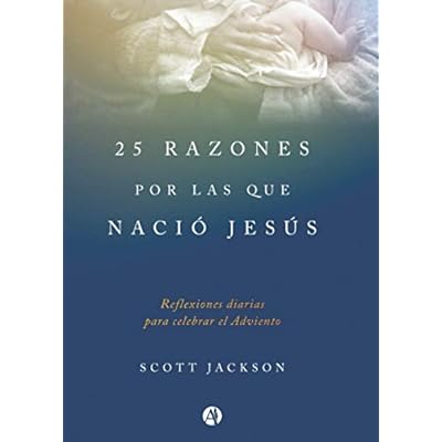 25 razones por las que naci&oacute; Jes&uacute;s