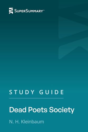 Study Guide: Dead Poets Society by N. H. Kleinbaum (SuperSummary)
