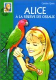 ALICE A LA RESERVE DES Quine, Caroline