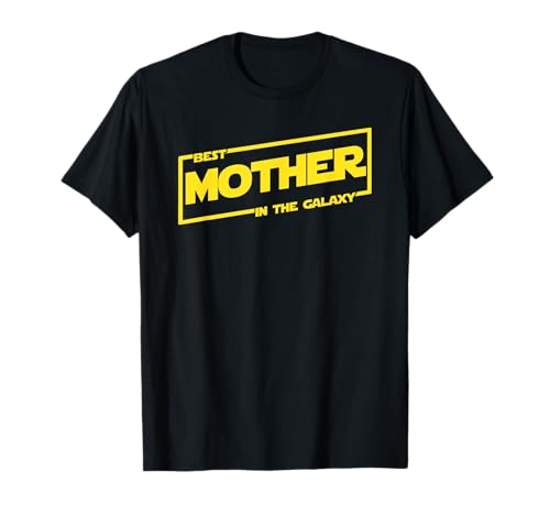 Best mother in the galaxy T-Shirt