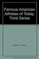 Famous American Athletes of Today, Third Series 0836925807 Book Cover