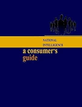National Intelligence: A Consumer's Guide