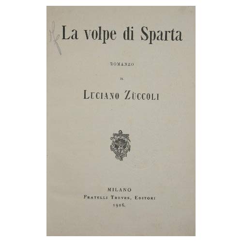 La volpe di Sparta [Rilegatura in pelle] Zuccoli Luciano [Rilegatura in pelle] Zuccoli Luciano [Rilegatura in pelle] Zuccoli Luciano [Rilegatura in ... Zuccoli Luciano [Rilegatura in pelle] Zuc
