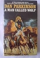 A Man Called Wolf 082172794X Book Cover