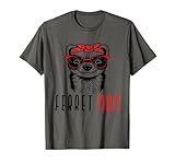 Ferret Mom Funny Animal Lover Weasel Women Mother Mama Gifts T-Shirt