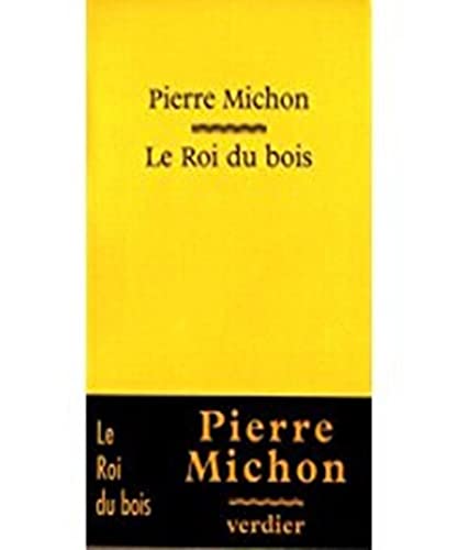 Le roi du bois