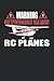Warning. May Spontaneously Talk About RC Planes: Quaderno a righe 6 "x 9". Taccuino per aeromodelli |Modello di aeroplano |Aereo radiocomandato |Pilota RC |Appunti