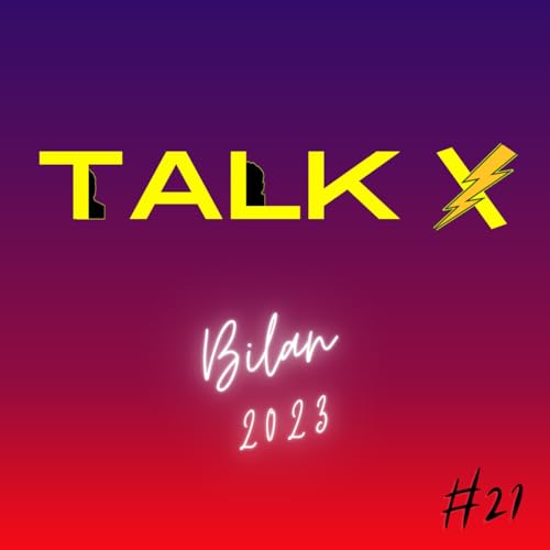 TalkX #Special Bilan 2023