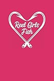 Reel Girls Fish: Fishing Notebook for Women and Girls
