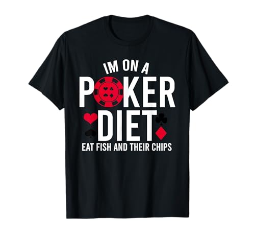 I'm On A Poker Diet Suit Card Funny Poker Card Player Gift T-Shirt