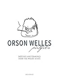  ORSON WELLES PORTFOLIO: Sketches and Drawings from the Welles Estate