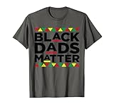 Photo Gallery black dads matter black padre nero re uomini festa del papà maglietta Photo Gallery black dads matter black padre nero re uomini festa del papà maglietta