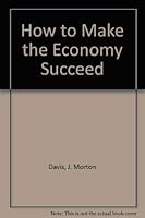 How to Make the Economy Succeed 0898760437 Book Cover