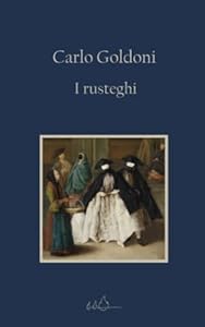 I rusteghi: Edizione Integrale