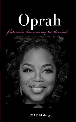 Oprah: Réinventer le succès, inspirer le monde