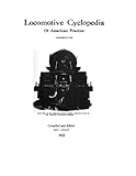 Locomotive Cyclopedia of American Practice: Locomotives, 1922