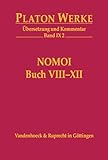  IX 2 Nomoi (Gesetze) Buch VIII XII: Teil 3: Übersetzung und Kommentar (Platon Werke: Übersetzung und Kommentar, Band 9)