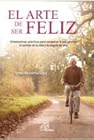 El Arte de Ser Feliz 9972051242 Book Cover