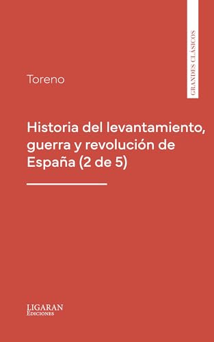 Historia del levantamiento, guerra y revolución de España (2 de 5)
