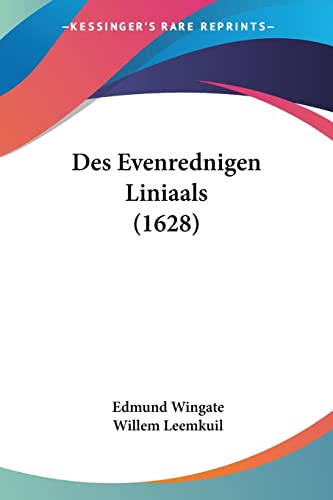Des Evenrednigen Liniaals (1628) (Chinese Edition)
