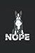 Nope: Boston Terrier Notizbuch Tagebuch | DIN A5 | Liniert | 120 Seiten